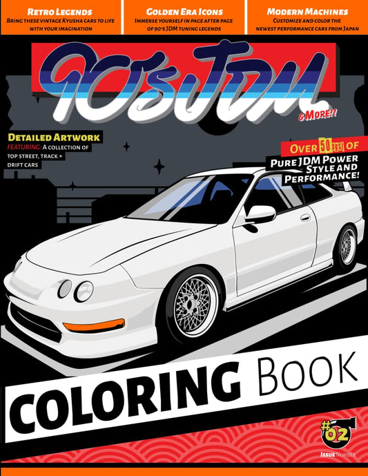 90S JDM Car Coloring Book: Volume 2 Modified Japanese Sports Car Illustrations - Fun to Color for Kids, Teens and Adults (90S JDM Coloring Book Series)